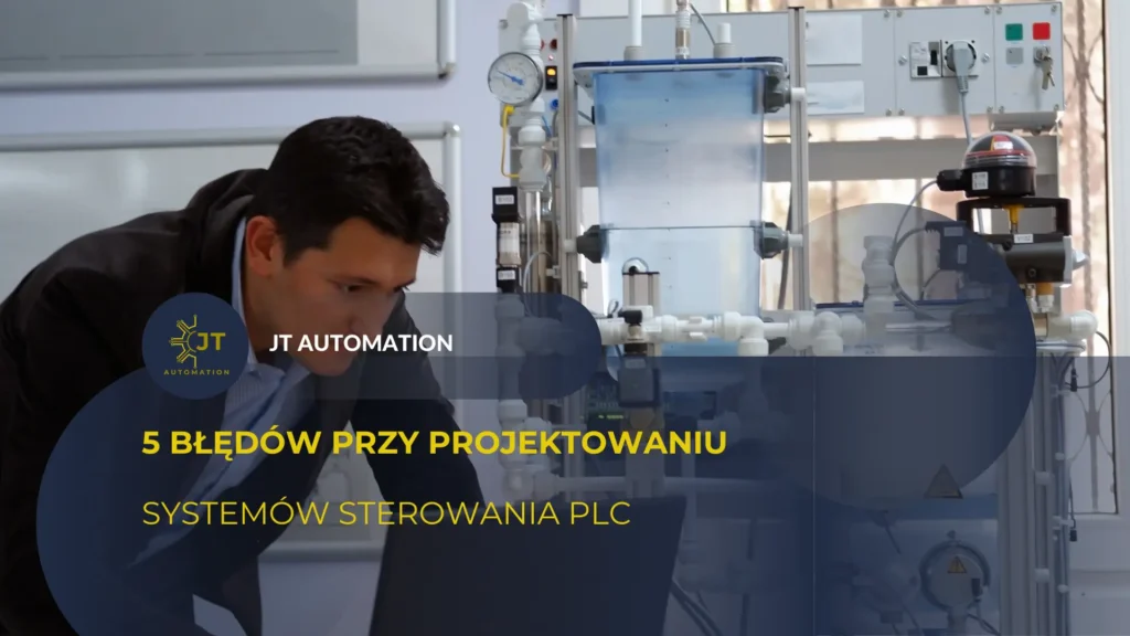 5 bledow przy projektowaniu systemow sterowania plc